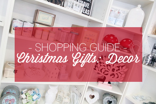 SHOPPING GUIDE | Christmas Gifts: Decor