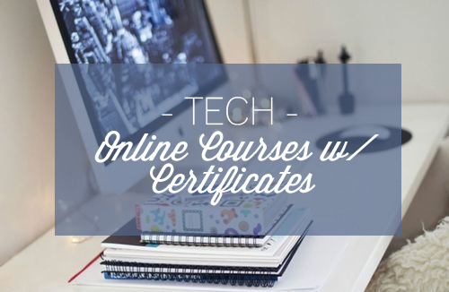 TECH | Online Courses w/ Certificates