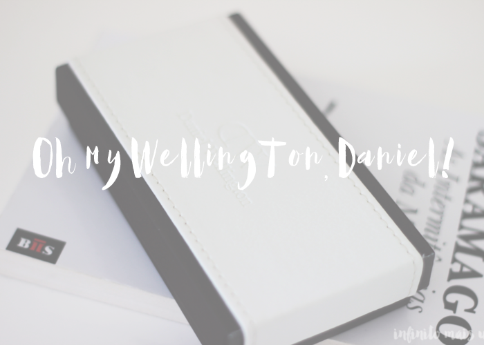 FASHION | Oh my Wellington, Daniel!