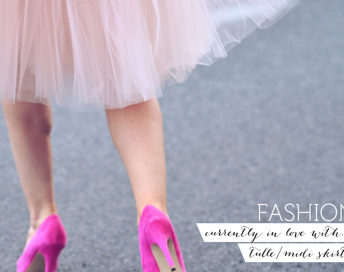 FASHION | Currently In Love With… Midi/Tulle Skirts