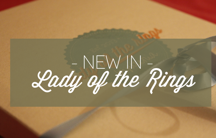 NEW IN | Lady of the Rings