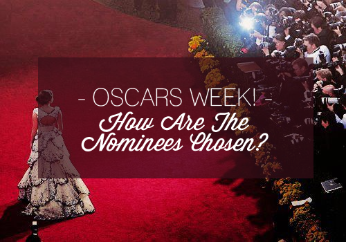 OSCARS WEEK! | How Are The Nominees Chosen?