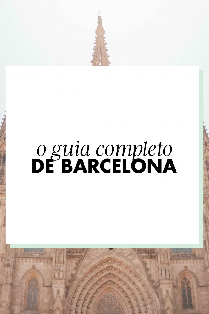 O Guia Completo de Barcelona