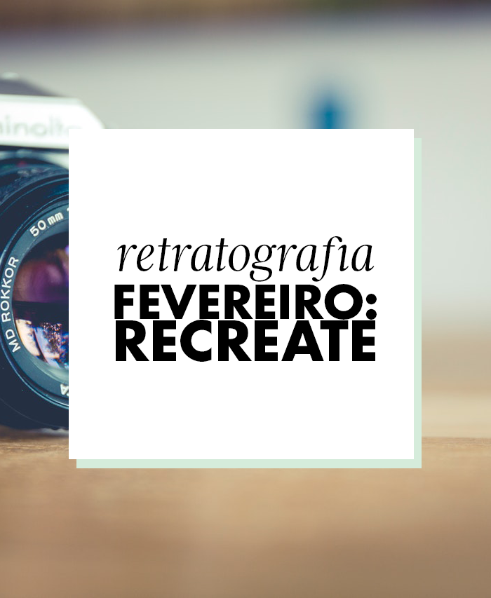 RETRATOGRAFIA // 2. Recreate