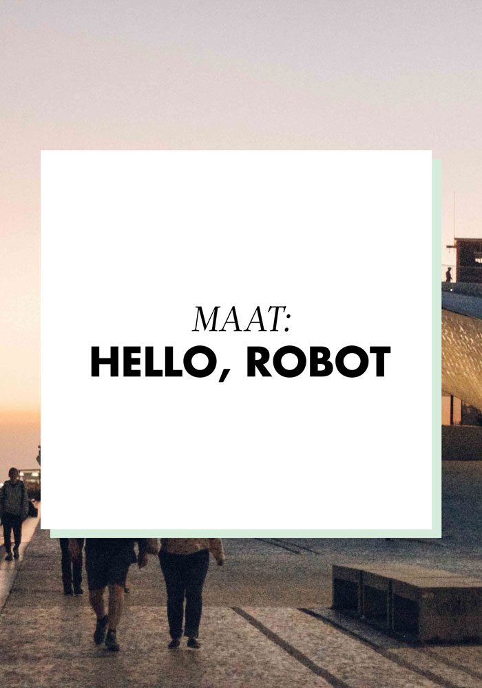 MAAT: Hello, Robot